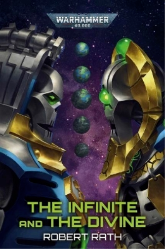 The Infinite And The Divine (Paperback) Robert Rath Warhammer 40,000