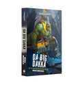 Da Big Dakka Book Orks Novel Warhammer 40K Black Library PB