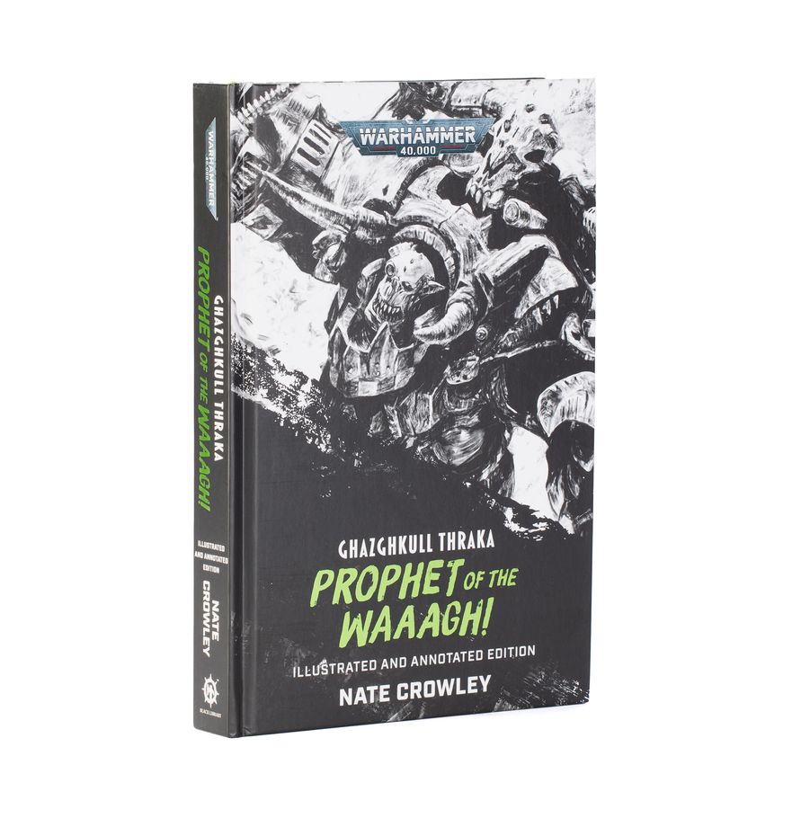 Illustrated Ed Ghazghkull Thraka Prophet of the Waaagh! HB Black Library Orks Warhammer 40K