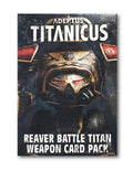 Reaver Battle Titan Weapon Card Pack Adeptus Titanicus 