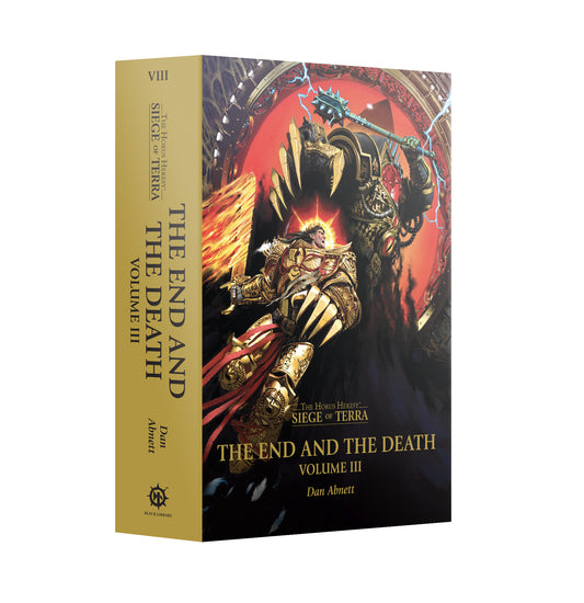 The End And The Death Volume 3  Horus Heresy Siege Of Terra