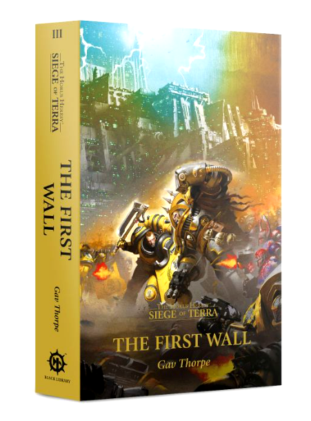 The First Wall the Horus Heresy Siege of Terra Book 3 Warhammer